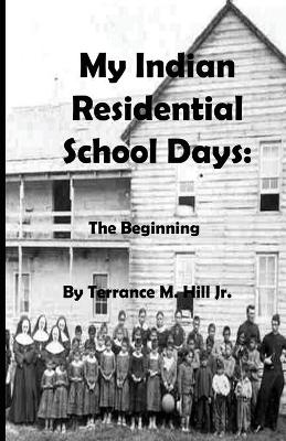 Cover of My Indian Residential School Days