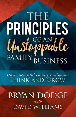 Book cover for The Principles of an Unstoppable Family-Business