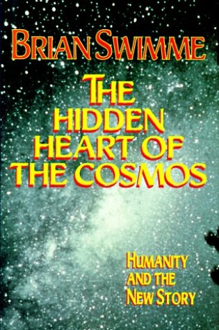 Cover of The Hidden Heart of the Cosmos