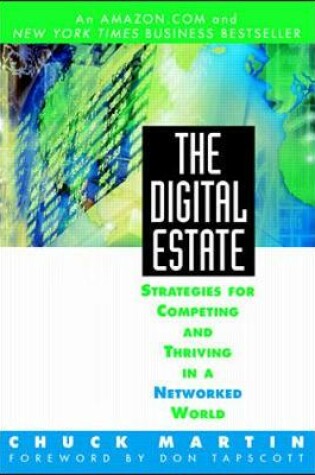 Cover of The Digital Estate: Strategies for Competing and Thriving in a Networked World