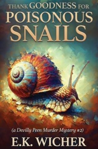 Cover of Thank Goodness for Poisonous Snails