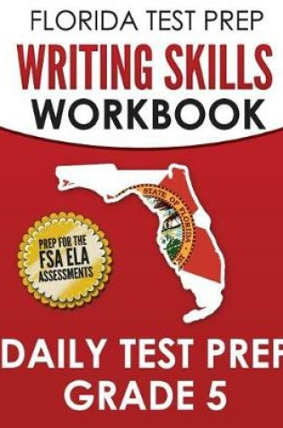 Cover of Florida Test Prep Writing Skills Workbook Daily Test Prep Grade 5