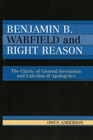 Cover of Benjamin B. Warfield and Right Reason