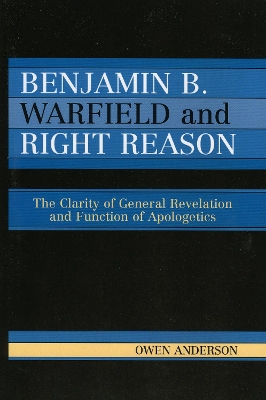 Book cover for Benjamin B. Warfield and Right Reason