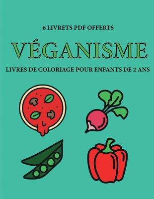 Cover of Livres de coloriage pour enfants de 2 ans (Veganisme)