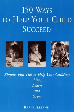 Cover of 150 Ways to Help Your Child Succeed