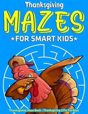 Book cover for Thanksgiving Mazes For Smart Kids