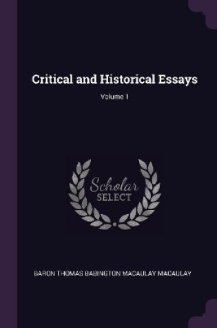 Cover of Critical and Historical Essays; Volume 1