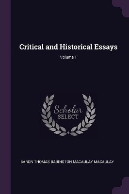 Book cover for Critical and Historical Essays; Volume 1