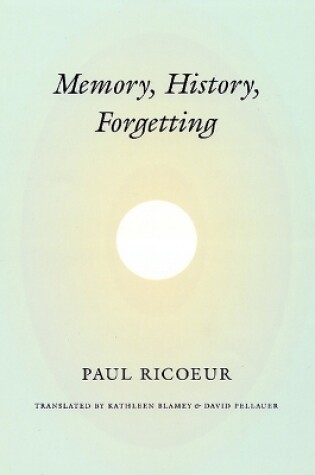 Cover of Memory, History, Forgetting