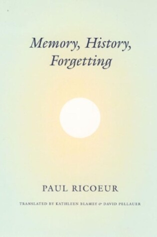 Cover of Memory, History, Forgetting