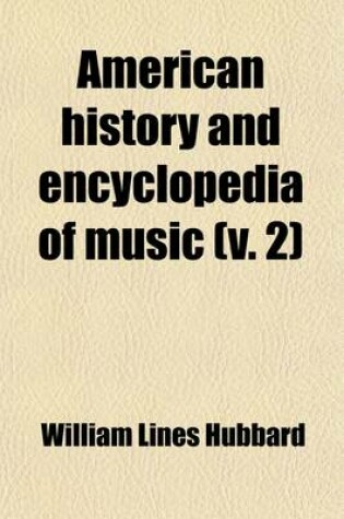 Cover of American History and Encyclopedia of Music (Volume 2)