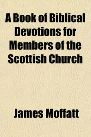 Cover of A Book of Biblical Devotions for Members of the Scottish Church