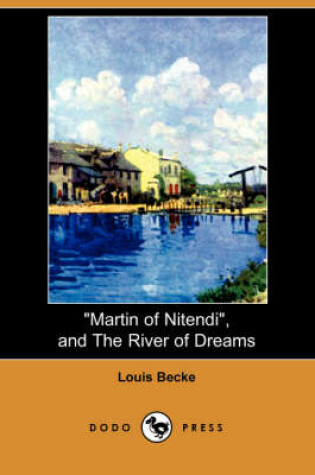 Cover of Martin of Nitendi, and the River of Dreams (Dodo Press)