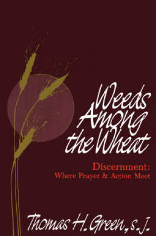 Cover of Weeds Among the Wheat - Discernment