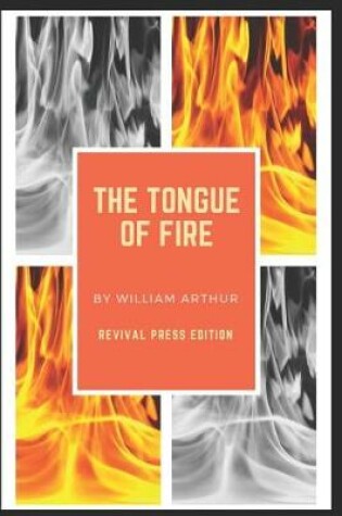 Cover of William Arthur the Tongue of Fire {rp Edition}