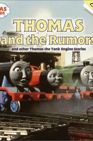 Cover of Thomas and the Rumors and Other Thomas the Tank Engine Stories