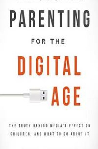 Cover of Parenting for the Digital Age