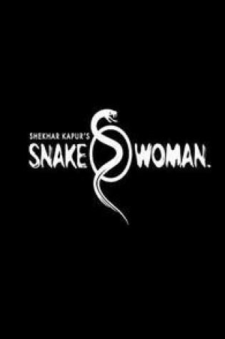 Cover of Snakewoman Graphic Novel, Volume 1