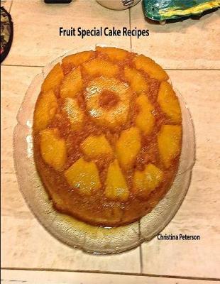 Book cover for Fruit Special Cake Recipes