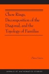 Book cover for Chow Rings, Decomposition of the Diagonal, and the Topology of Families (AM-187)