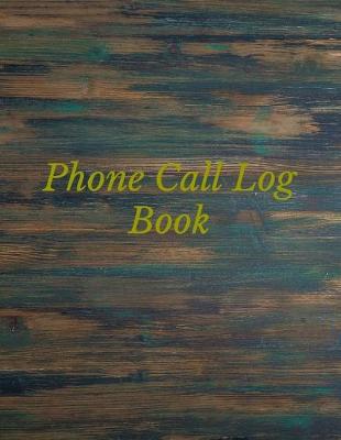 Book cover for Phone Call Log Book