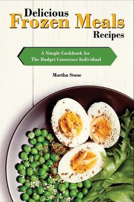 Book cover for Delicious Frozen Meals Recipes