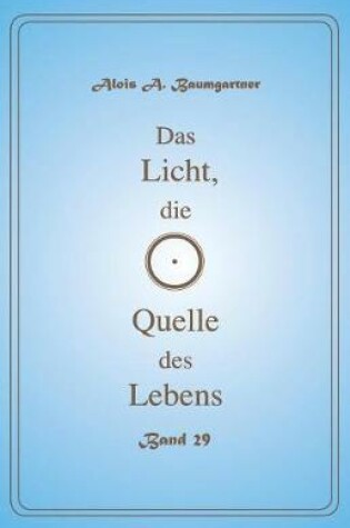 Cover of Das Licht, die Quelle des Lebens - Band 29