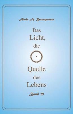 Book cover for Das Licht, die Quelle des Lebens - Band 29