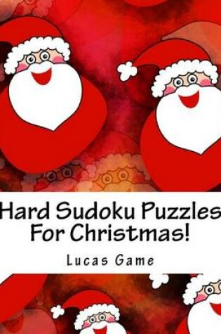 Cover of Hard Sudoku Puzzles For Christmas!