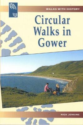 Book cover for Walks with History Series: Circular Walks in Gower