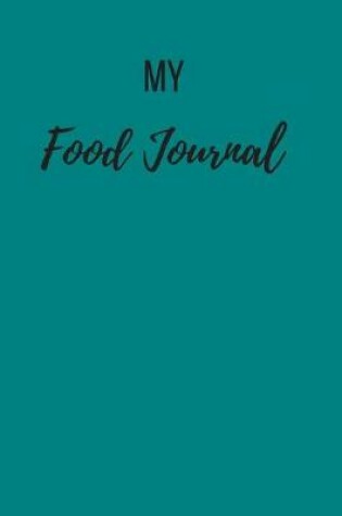 Cover of My Food Journal