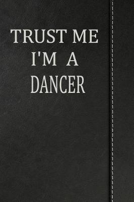 Book cover for Trust Me I'm a Dancer