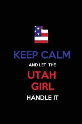 Book cover for Keep Calm and Let the Utah Girl Handle It