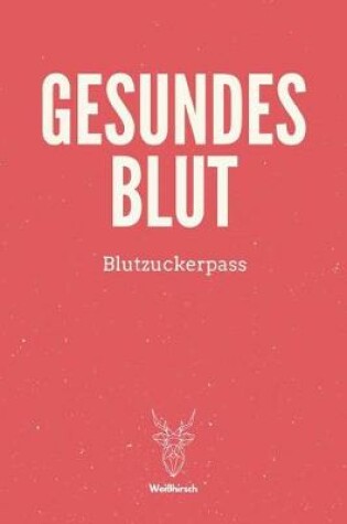 Cover of Gesundes Blut - Blutzuckerpass