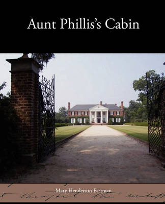 Book cover for Aunt Phillis's Cabin