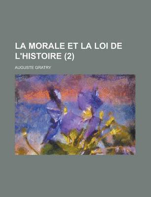 Book cover for La Morale Et La Loi de L'Histoire (2)