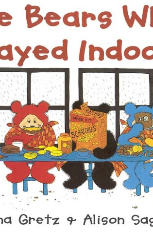 Cover of The Bears Who Stayed Indoors