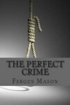 Book cover for The Perfect Crime