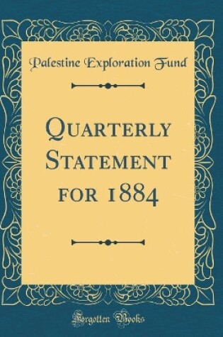 Cover of Quarterly Statement for 1884 (Classic Reprint)