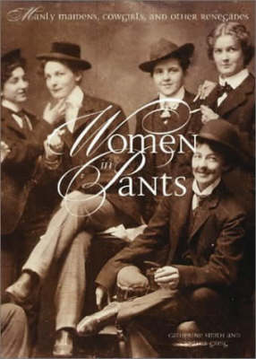 Book cover for Women in Pants: Manly Maidens, Cowgir