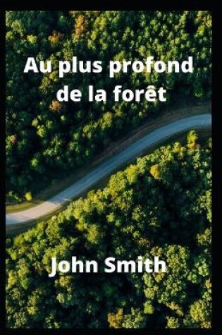 Cover of Au plus profond de la for�t