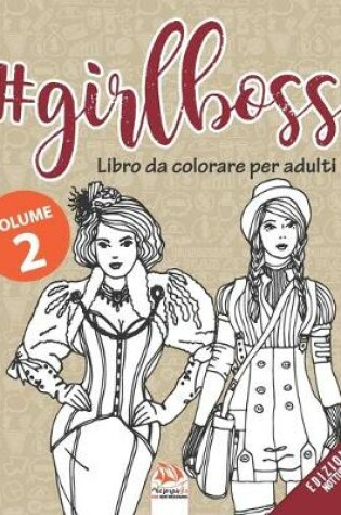 Cover of #GirlBoss - Libro da colorare per adulti - Volume 2 - edizione notturna