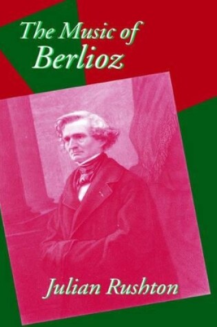 Cover of The Music of Berlioz