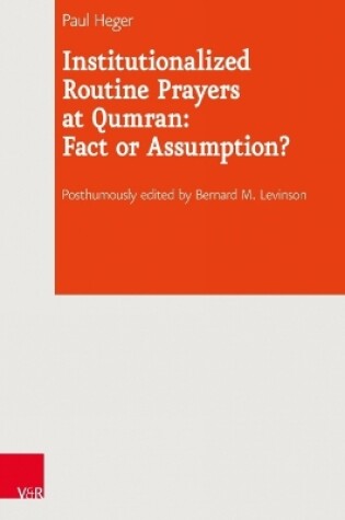 Cover of Institutionalized Routine Prayers at Qumran: Fact or Assumption?