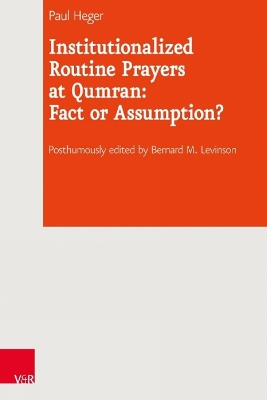 Book cover for Institutionalized Routine Prayers at Qumran: Fact or Assumption?