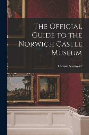 Cover of The Official Guide to the Norwich Castle Museum