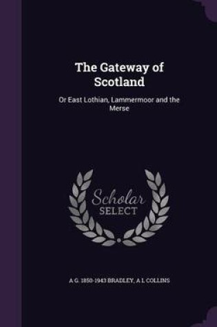 Cover of The Gateway of Scotland