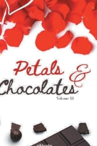 Cover of Petals & Chocolates Volume III