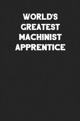 Book cover for World's Greatest Machinist Apprentice